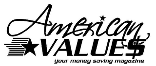 AMERICAN VALUE$ YOUR MONEY SAVING MAGAZINE logo