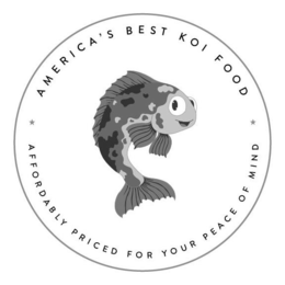 AMERICA'S BEST KOI FOOD AFFORDABLY PRICED FOR YOUR PEACE OF MIND logo