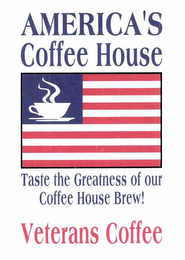 AMERICA'S COFFEE HOUSE TASTE THE GREATNESS OF OUR COFFEE HOUSE BREW! VETERANS COFFEE logo