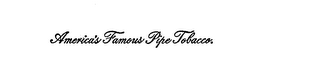 AMERICA'S FAMOUS PIPE TOBACCO. logo