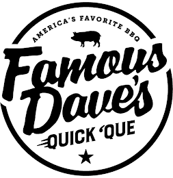 AMERICA'S FAVORITE BBQ FAMOUS DAVE'S QUICK 'QUE logo