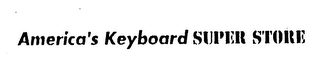 AMERICA'S KEYBOARD SUPER STORE