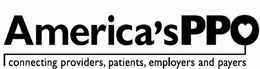 AMERICA`S PPO CONNECTING PROVIDERS, PATIENTS, EMPLOYERS AND PAYERS logo