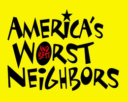 AMERICA'S WORST AND BEST NEIGHBORS logo