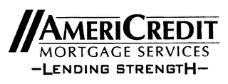 AMERICREDIT MORTGAGE SERVICES -LENDING STRENGTH- logo