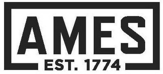 AMES EST. 1774