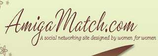 AMIGAMATCH.COM A SOCIAL NETWORKING SITE DESIGNED BY WOMEN FOR WOMEN logo