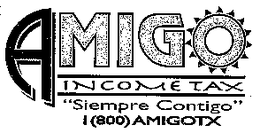 AMIGO INCOME TAX. "SIEMPRE CONTIGO" 1(800)AMIGOTX logo
