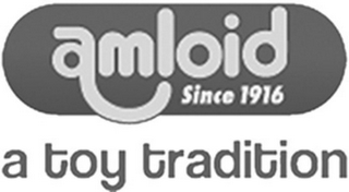 AMLOID SINCE 1916 A TOY TRADITION logo
