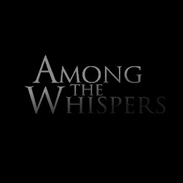 AMONG THE WHISPERS logo