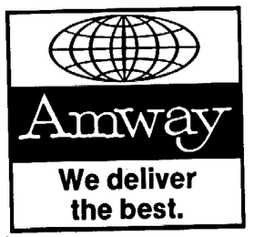 AMWAY WE DELIVER THE BEST.