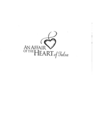 AN AFFAIR OF THE HEART OF TULSA logo