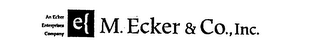 AN ECKER ENTERPRISES COMPANY M. ECKER & CO., INC. logo