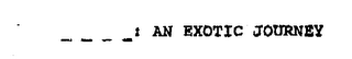 : AN EXOTIC JOURNEY logo