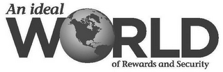 AN IDEAL WORLD OF REWARDS AND SECURITY logo