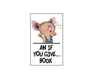 AN IF YOU GIVE...BOOK logo