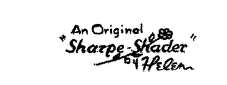 AN ORIGINAL "SHARPE-SHADER" BY HELEN logo
