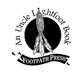 AN UNCLE L GHTFOOT BOOK FOOTPATH PRESS logo