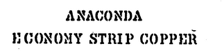 ANACONDA ECONOMY STRIP COPPER