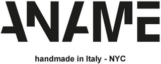ANAME HANDMADE IN ITALY - NYC logo