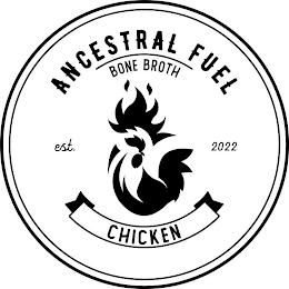 ANCESTRAL FUEL BONE BROTH CHICKEN EST 2022 logo