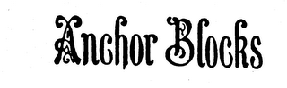 ANCHOR BLOCKS