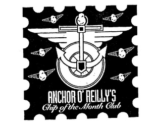 ANCHOR O'REILLY'S CHIP OF THE MONTH CLUB logo