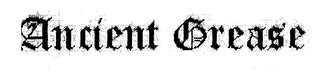 ANCIENT GREASE logo