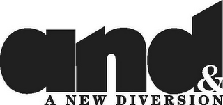 AND & A NEW DIVERSION logo