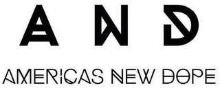 AND AMERICAS NEW DOPE logo