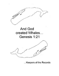 AND GOD CREATED WHALES...GENESIS 1:21 ...KEEPERS OF THE RECORDS logo