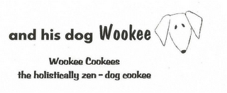 AND HIS DOG WOOKEE WOOKEE COOKEES THE HOLISTICALLY ZEN - DOG COOKEE logo