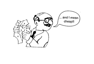 ... AND I MEAN CHEAP!! logo