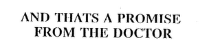 AND THATS A PROMISE FROM THE DOCTOR logo