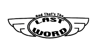 AND THAT'S THE LAST WORD logo