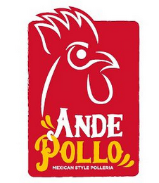 ANDE POLLO MEXICAN STYLE POLLERIA logo
