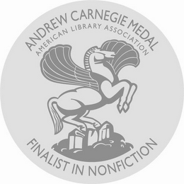 ANDREW CARNEGIE MEDAL AMERICAN LIBRARY ASSOCIATION FINALIST IN NONFICTION logo