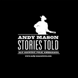 ANDY MASON STORIES TOLD ALT. COUNTRY, FOLK, AMERICANA WWW.ANDY-MASONTOWN.COM logo