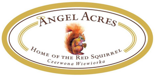 ANGEL ACRES HOME OF THE RED SQUIRREL CZERWONA WIEWIORKA logo