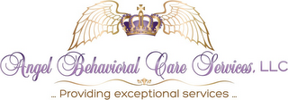 ANGEL BEHAVIORAL CARE SERVICES, LLC ...PROVIDING EXCEPTIONAL SERVICES ... logo