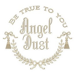 ANGEL DUST BE TRUE TO YOU logo