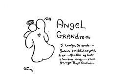 ANGEL GRANDMA I LOVE YOU SO MUCH... YOU'RE SO BEAUTIFUL & SPECIAL TO ME... YOU KISS MY HURTS & BOO-BOO'S AWAY... I LOVE YOU, MY ANGEL GRANDMA. logo