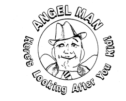 ANGEL MAN HERE'S LOOKING AFTER YOU KID! logo