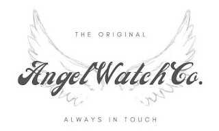 ANGEL WATCH CO. THE ORIGINAL ALWAYS IN TOUCH logo