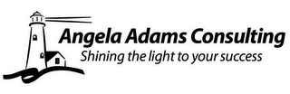 ANGELA ADAMS CONSULTING SHINING THE LIGHT TO YOUR SUCCESS logo