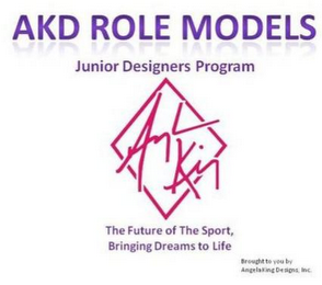 ANGELA KING AKD ROLE MODELS JUNIOR DESIGNERS PROGRAM THE FUTURE OF THE SPORT BRINGING DREAMS TO LIFE BROUGHT TO YOU BY ANGELA KING DESIGNS, INC. logo