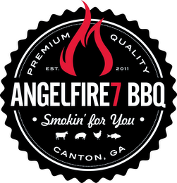 ANGELFIRE7 BBQ · SMOKIN' FOR YOU · PREMIUM QUALITY EST. 2011 CANTON GA logo