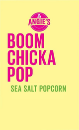 ANGIE'S A BOOM CHICKA POP. SEA SALT POPCORN logo