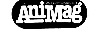 ANIMAG WHEN QUALITY IS A REQUIREMENT logo