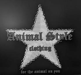 ANIMAL STYLE CLOTHING FOR THE ANIMAL ON YOU logo